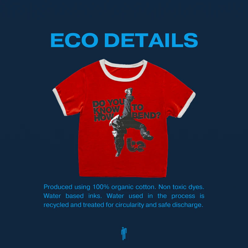 “DO YOU KNOW HOW TO BEND?” Billie Eilish ringer tee shown with “ECO DETAILS” text, noting it’s made from 100% organic cotton, non-toxic dyes, and water-based inks. Sustainable, circular fashion piece from Billie Eilish’s merch line.